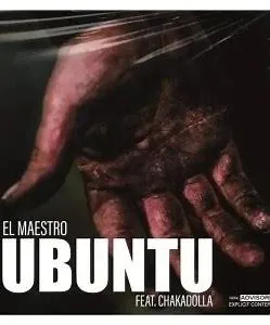 Mp3 Download Fakaza: El Maestro – Ubuntu ft. Chaka Dollar & Mtase RR