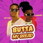 JZyNo ft Lasmid – Butta My Bread Mp3 Download Fakaza