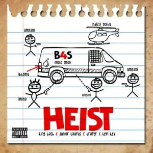 Mp3 Download Fakaza: King Bash – Heist ft. Junior Taurus, Draper & Kevi Kev