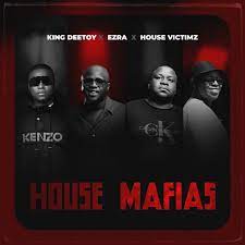 Mp3 Zip Download Fakaza: King Deetoy, Ezra & House Victimz – House Mafias EP