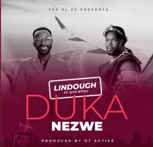 Lindough – Duka Nezwe Ft. Siya Ntuli Mp3 Download Fakaza