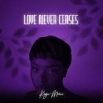 Kaye-Marie – Love Never Ceases Mp3 Download Fakaza