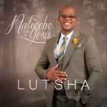 Lutsha Yolelo – Enqabeni Engu Jesu Mp3 Download Fakaza