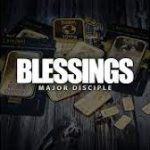 MAJOR DISCIPLE – Blessings Mp3 Download Fakaza