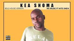 MS Music – Kea Shoma Ft. Wits Shein Mp4 Download Fakaza