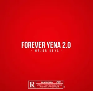 Major Keys – Forever Yena 2.0 Mp3 Download Fakaza