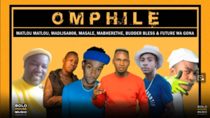 Mp3 Download Fakaza: Matlou Matlou, – Omphile Madlisa808 x Masale x Mabherethe x Budder Bless & Future Wa Gona