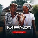 Menzi – Intencane EP Mp3 Zip Download Fakaza