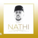 Nathi Mankayi – Ndim Lo Mp4 Download Fakaza