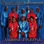 Mp3 Download Fakaza: Ncandweni Christ Ambassadors – Imini enkulu