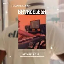 Mp3 Download Fakaza: Ngobz – ‎Bayadelela ft. Teebay Rsa, Kr & T &S Musiq