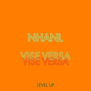 Nhani – Vise Versa Mp3 Download Fakaza