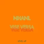 Nhani – Vise Versa Mp3 Download Fakaza