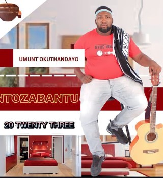 Mp3 Zip Download Fakaza: Album: Ntozabantu – Umnt’okuthandayo