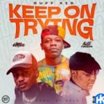 Mp4 Download Fakaza: Ruff Kid – Keep On Trying Ft. Emtee & Lolli Native Video