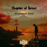 Magnetic Soul – Chapter of Forest EP Mp3 Zip Download Fakaza