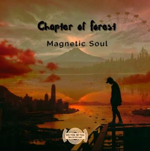 Magnetic Soul – Chapter of Forest EP Mp3 Zip Download Fakaza