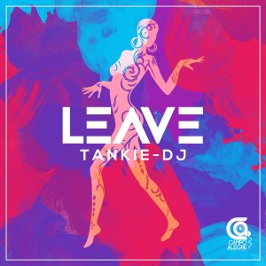 Tankie-DJ – Leave Mp3 Zip Download Fakaza