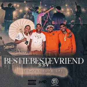 Mp3 Download Fakaza: Temple Boys Cpt – BBV (BestieBesteVriend)