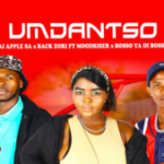 Mp3 Download Fakaza: Dj Apple SA x Back Zori – Umdantso Ft MoodRiser & Bosso Ya Di Bosso