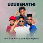 Izibele Rsa – Uzubenathi Mp3 Download Fakaza