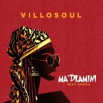 Villosoul & Amiira – Ma’dlamini Mp3 Download Fakaza