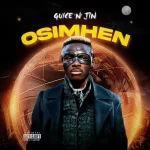 Guice ‘n’ jin – Osimhen Mp3 Download Fakaza