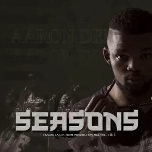 ALBUM: Aaron DeMac – Seasons Mp3 Zip Download Fakaza