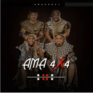 Amakhosi – Ama 4×4 Mp3 Download Fakaza