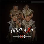 Amakhosi – Ama 4×4 Mp3 Download Fakaza