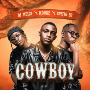 Mp3 Zip Download Fakaza: ALBUM: DJ Melzi, Moukz & Spitjo88 – Cowboy