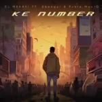 Mp3 Download Fakaza: DJ Mshayi – Ke Number ft. Dbongzi & Pvblo MuziQ