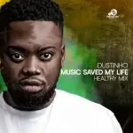 Mp3 Download Fakaza: Dustinho – Music Saved My Life (Healthy Mix)