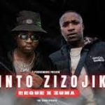 Eeque X Zuma (Amaroto) – Izinto Zizojika