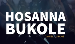 Daniel Lubams – Hosanna Bukole Mp3 Download Fakaza