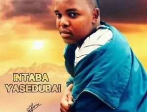 Intaba Yase Dubai Nabanye Mp3 Download Fakaza