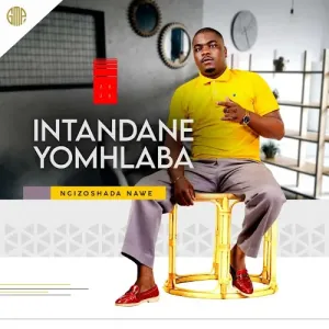 Mp3 Zip Download Fakaza: EP: Intandane Yomhlaba – Ngizoshada Nawe