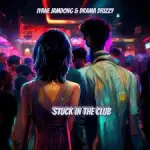 Mp3 Download Fakaza: Iyane Jamdong & Drama Drizzy – ‎Stuck In The Club