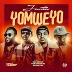 Mp3 Download Fakaza: Janta – Yomweyo ft. Zeze Kingston, Big Xhosa, Henwood