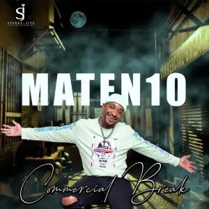 EP: MaTen10 – Commercial Break Mp3 Zip Download Fakaza