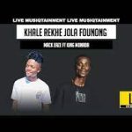 Mp3 Download Fakaza: King Monada – Khale Rekhe Jola Founung ft Mack Eaze