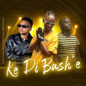 Mp3 Download Fakaza: Playboi Picasso, Flex Deejay & Stay C – Ke Di Bash’e ft. Pretty Cute SA