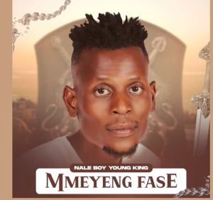 Mmeyeng Fase – Naleboy Young King Mp3 Download