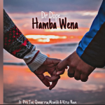 Dr Dope – Hamba Wena ft. Pro Tee, Qveen, Mzwilili & Kitso Nave