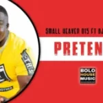 Mp3 Download Fakaza: Small Heaven 015 – Pretender ft. DJ Bobwilly