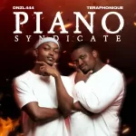 Mp3 Download Fakaza: EP: Teraphonique & DNZL444 – Piano Syndicate