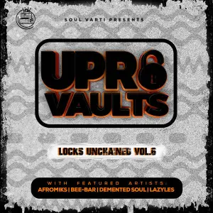 EP: UPR Vaults Locks Unchained Vol. 6 Mp3 Zip Download Fakaza