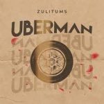 Uberman – Zulitums Mp3 Download Fakaza