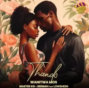 Mp3 Download Fakaza: Wanitwa Mos, Master KG & Seemah – Uthando ft. Lowsheen