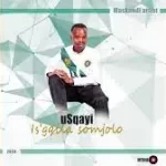 uSqayi – Inkantolo yothando Mp3 Download Fakaza